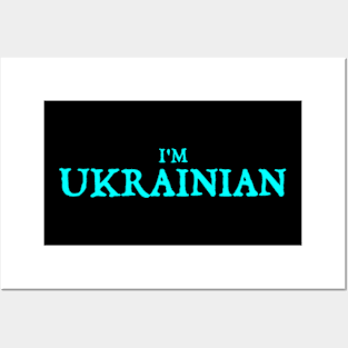 I'm Ukrainian Posters and Art